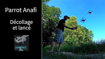 Décollage drone Parrot Anafi (à terre ou lancé hand launch)