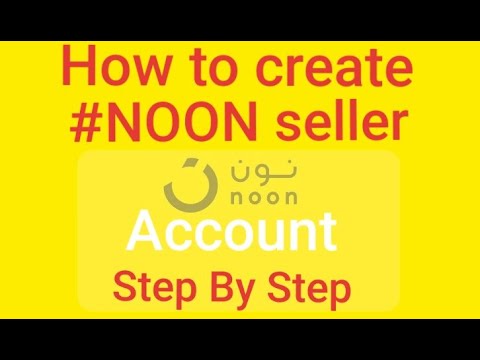 How to Create Noon Seller Account || Beginners Step by Step Guide