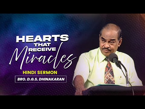 Hearts That Receive Miracles | Bro. D.G.S. Dhinakaran | Hindi Sermon | Jesus Calls