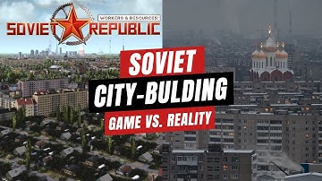Workers & Resources vs. Real Soviet Cities — What the Game Gets Right (and Wrong)