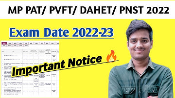 MP-PAT/ PVFT/ DAHET/ PNST 2022-23  | Exam Date कब ❓ | Important Notice 🔥 @Agrijourney