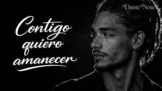 Dante Noxe - Contigo Quiero Amanecer - Flamenco Soul Cubano