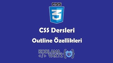 CSS Dersleri #12 - Outline Özellikleri