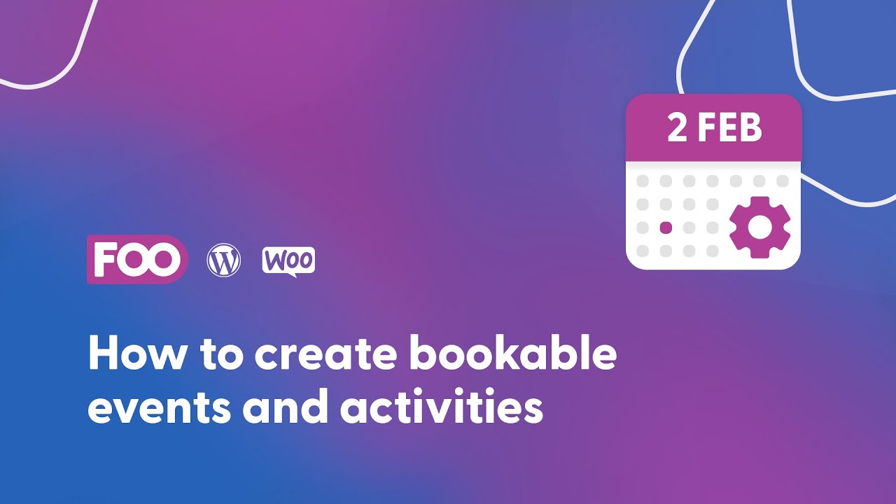 How to create bookable events and activities using WooCommerce and FooEvents