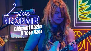 CLÉMENT BAZIN & TORO AZOR – DELPHINE | NEONAIR LIVE SESSION