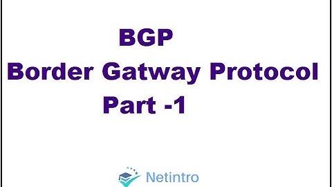 Understanding BGP Part 1|BGP Concept |BGP Types |BGP Characteristics |BGP Messages| BGP Introduction