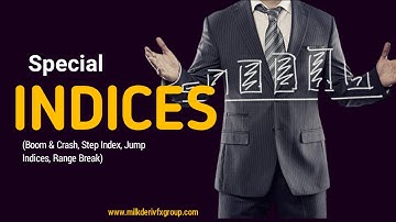 SPECIAL INDICES (BOOM AND CRASH, STEP INDEX, JUMP INDICES, RANGE BREAK)