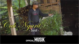 Sardi - Cah Ngarit [ ]