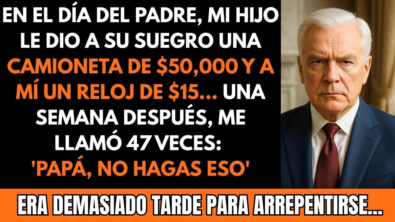 En El Día Del Padre, Mi Hijo Le Dio a Su Suegro Una Camioneta De $50,000 y a Mí Un Reloj De $15