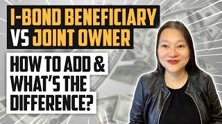 How To Add An IBond Beneficiary (Step By Step Tutorial) | I Bond BENEFICIARY vs JOINT OWNER