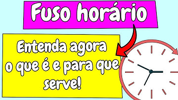 Fuso Horario - entenda o que é e para que serve