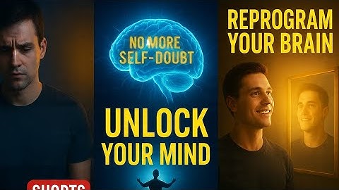 The Secret to Destroy Self-Doubt & Reprogram Your Mind | Self-Doubt Gone in 64 Seconds 