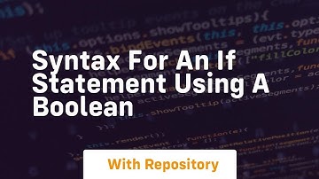 syntax for an if statement using a boolean