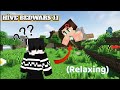 Hive Bedwars 11! (Relaxing) 