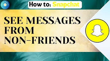 How To See Messages On Snapchat From Non-Friends | Check Message Requests Without Being Frieends