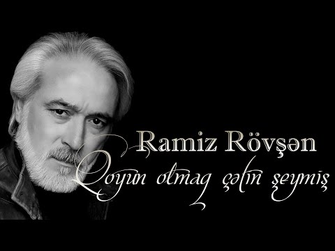 Ramiz Rövşən - Qoyun olmaq çətin şeymiş - Kamran M. YuniS