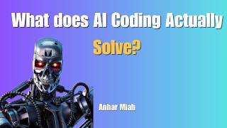 What does AI coding actually solve