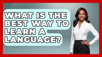 What Is The Best Way To Learn A Language? - The Personal Growth Path