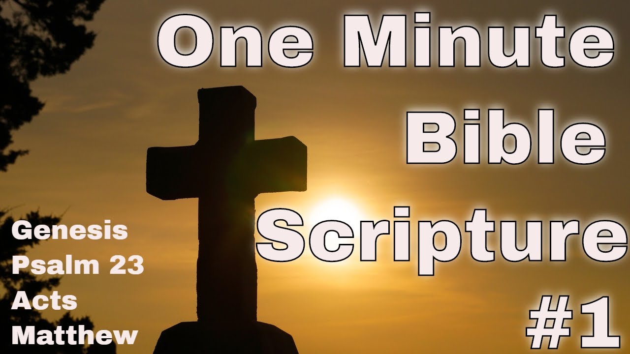 One Minute Bible Scripture #1 - Genesis,Psalms,Acts,Matthew - YouTube