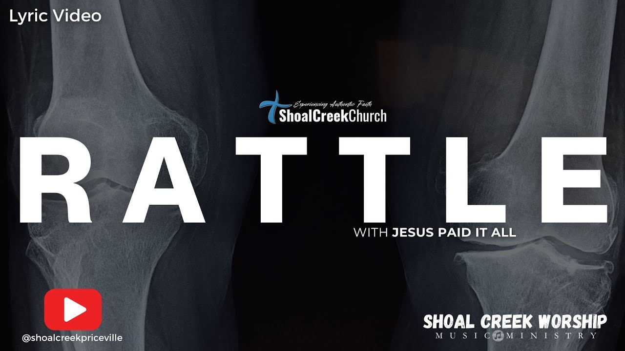 Rattle (with Jesus Paid it All) [Lyric Video] - YouTube