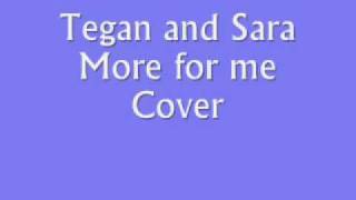 Tegan and sara-More for me (cover)