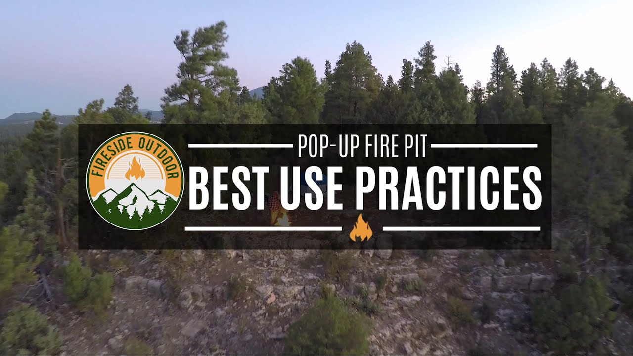 Pop-Up Fire Pit Best Use Practices