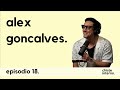 Episodio 18  alex goncalves