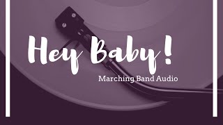 Hey Baby! - Marching Band Audio