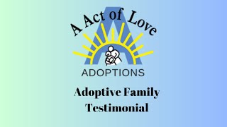 Adoptive Family Testimonial