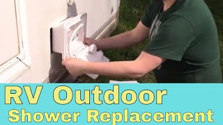 How To Replace an RV OutDoor Shower on your  Camper