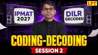 Coding-Decoding for IPMAT 2027 | DILR Decoded Series - Session 2 | IPMAT 2027 DILR Preparation