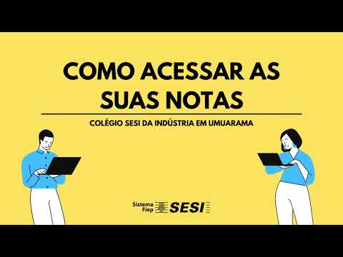 COMO ACESSAR SUAS NOTAS - COLÉGIO SESI UMUARAMA