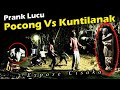 Kompilasi Prank Lucu (120) Pocong Vs Kuntilana Double Ngakak !!! #prankpocong #videolucu #Excis