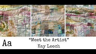 ‘Meet The Artist&#39; (No: 63) | Kay Leech | Textile Artist