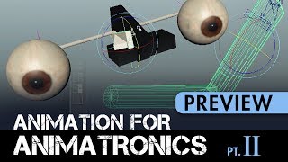 Animation for Animatronics - Part 2 - PREVIEW
