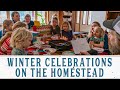 WINTER CELEBRATIONS ON THE HOMESTEAD