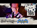 Curse of the Dead Gods, Ghosts 'n Goblins Resurrection, Outriders | Game Two #195