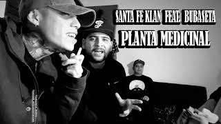 Santa Fe Klan ft. Bubaseta - Planta Medicinal