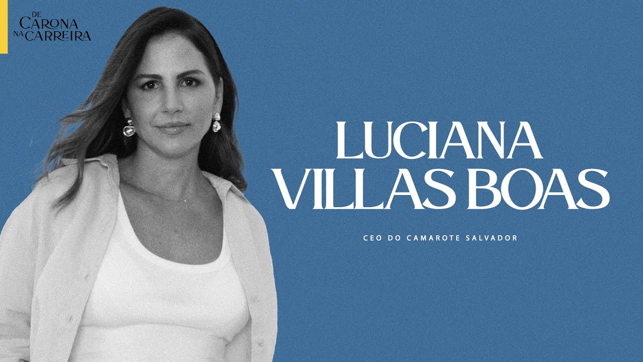 184. O carnaval como um negócio - Luciana Villas Boas (Camarote Salvador)