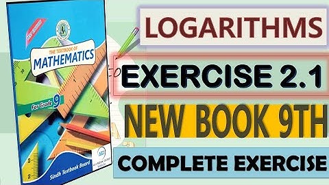 LOGARITHMS| Exercise 2.1 Class 9th Maths New Syllabus| Sindh Textbook Board