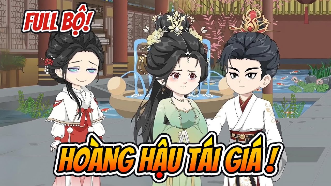 Full Bộ | Hoàng Hậu Tái Giá | Nhà Của Amy