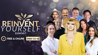 Reinvent Yourself Summit  Healing Your Body and Wellness