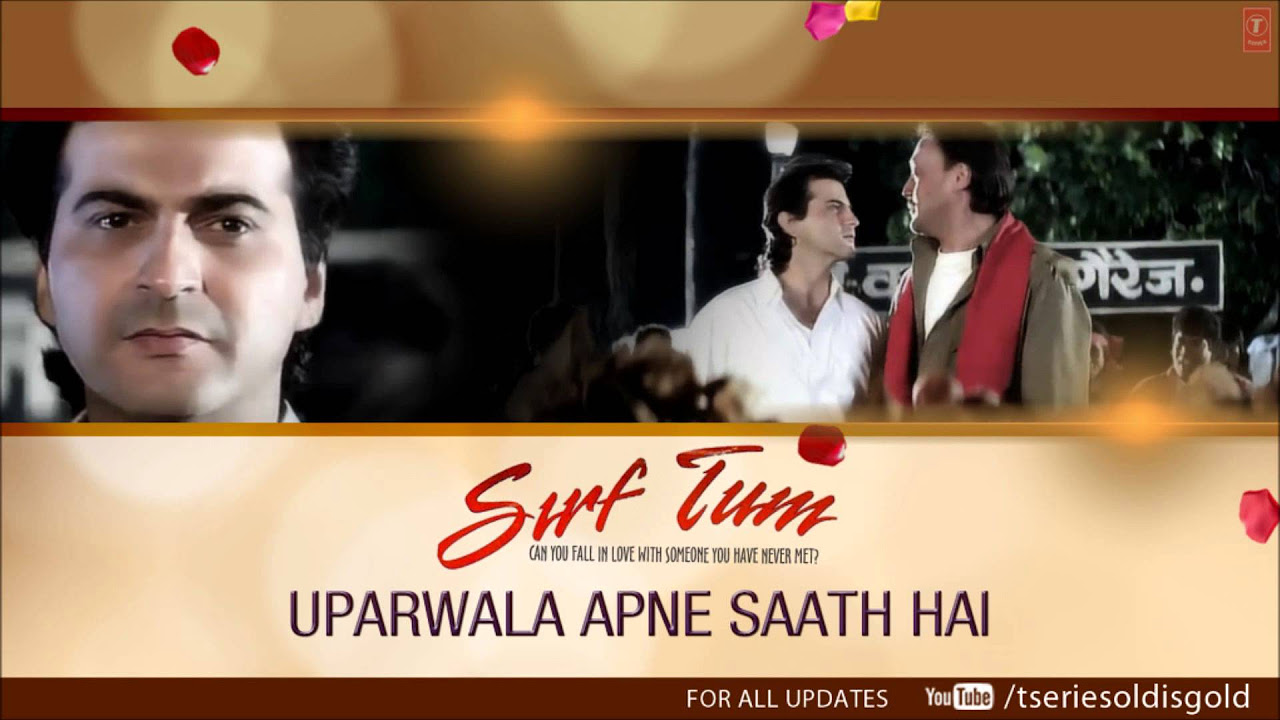 Uparwala Apne Saath Hai Full Song Audio  Sirf Tum  Kumar Sanu  Sanjay Kapoor Jackie Shroff