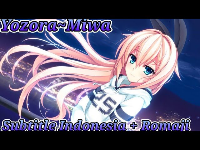 Yozora 「Miwa」 (Subtitle Indonesia) class=