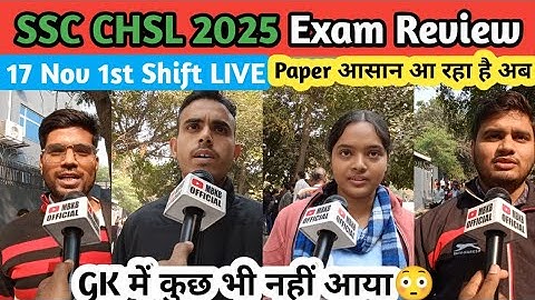 SSC CHSL 2025 Exam कैसा हुआ😳 | 17 Nov 1st Shift Live🔥 | PAPER  आसान आया | इस बार सिलेक्शन पक्का