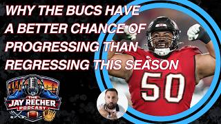 Why The Bucs Have A Better Chance Of Progressing Than Regressing This Season | The JayRecher Podcast