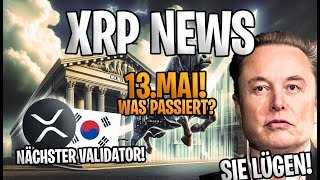 🌍XRP News: Südkorea als XRPL Validator & Elon Musks explosive Aussage! Was passiert am 13. Mai? 📅