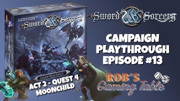 Sword & Sorcery Campaign Playthrough Episode 13 (Act 2 - Quest 4)