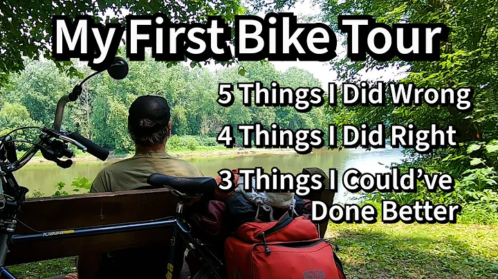 My 1st Bike Tour: 5 Things I Did Wrong, 4 Things I...