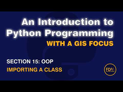 1504 OOP: Class Import from An Introduction to Python Programming with a GIS Focus